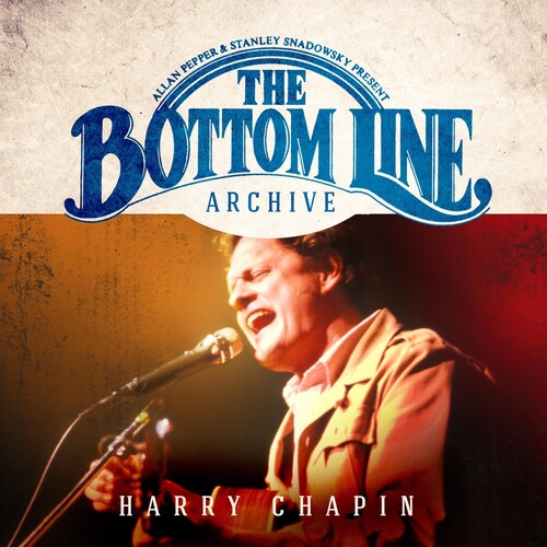 Chapin, Harry: The Bottom Line Archive Series: Live 1981