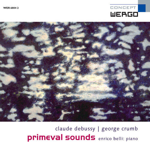 Belli: Primeval Sounds - Debussy & Crumb