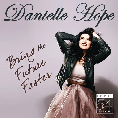 Hope, Danielle: Bring the Future Faster: Live at 54 Below