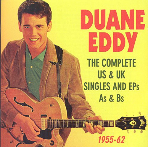 Eddy, Duane: Complete Us & UK Singles & Eps As & BS 1955-62