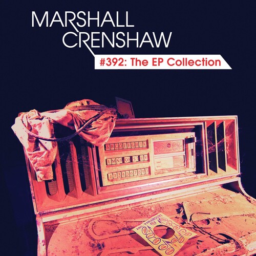 Crenshaw, Marshall: #392: The Ep Collection
