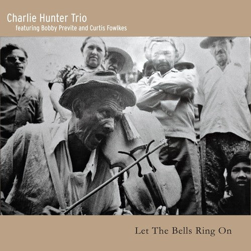 Hunter, Charlie: Let The Bells Ring On