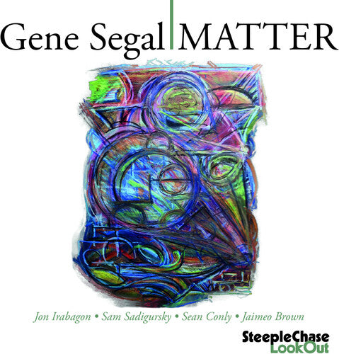 Segal, Gene: Matter