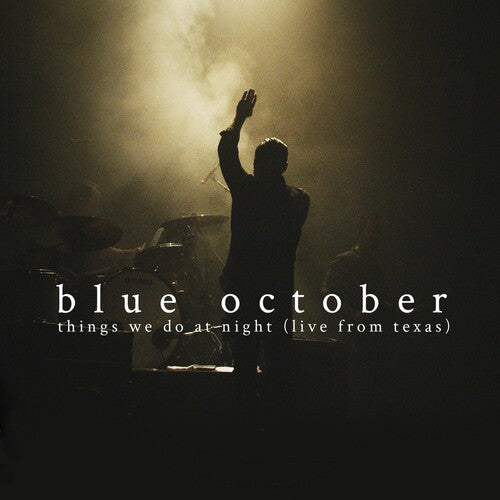 Blue October: Things We Do at Night - Live from Texas