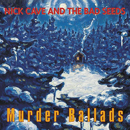 Cave, Nick & Bad Seeds: Murder Ballads