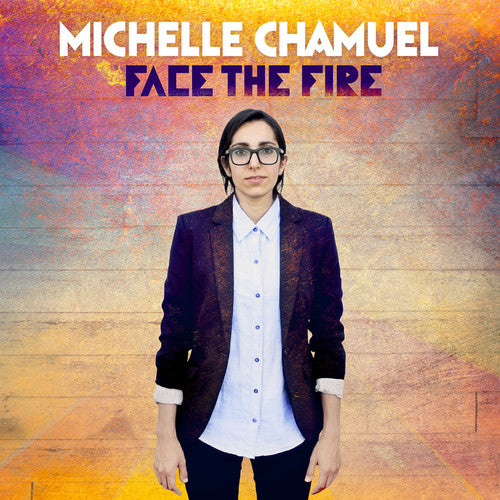 Chamuel, Michelle: Face The Fire