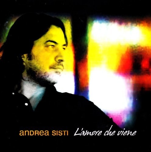 Sisti, Andrea: L'amore Che Viene