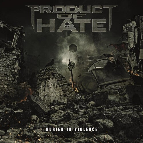 Product of Hate: Buried in Violence