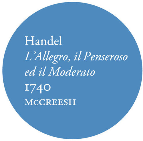 Handel / Gabrieli Consort & Players / McCreesh: L'allegro Il Penseroso Ed Il Moderato