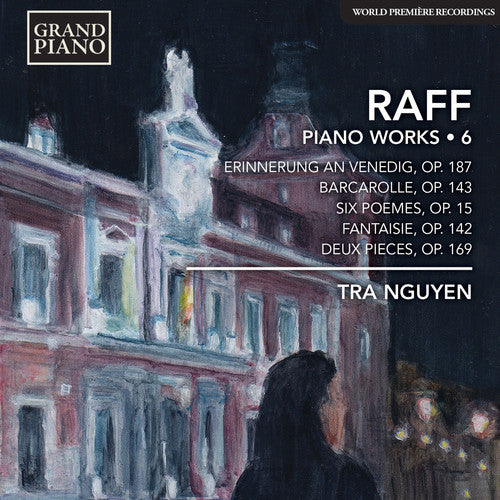 Raff / Nguyen, Tra: Piano Works 6