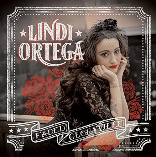 Ortega, Lindi: Faded Gloryville