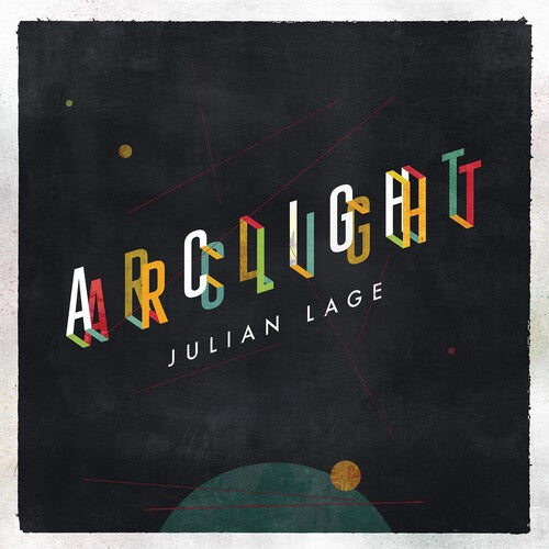 Lage, Julian: Arclight