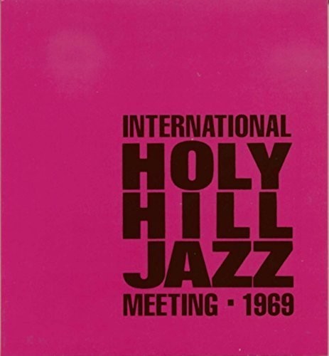 International Holy Hill Jazz Meeting 1969 / Var: International Holy Hill Jazz Meeting 1969 / Var