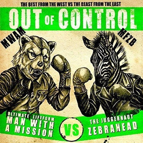 Man with a Mission X Zebrahead: Out of Control Ep