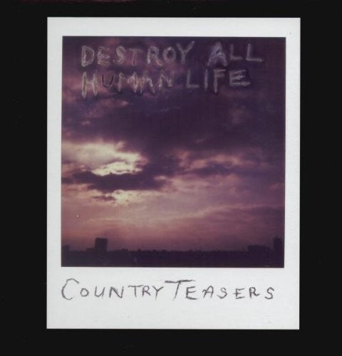 Country Teasers: Destroy All Human Life
