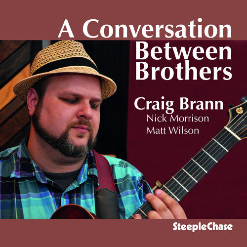 Brann, Craig: Conversation Between Brothers