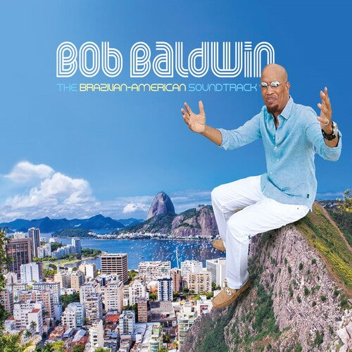 Baldwin, Bob: The Brazilian-American Soundtrack