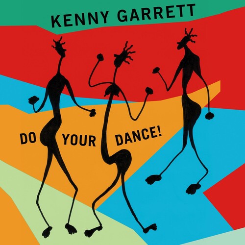 Garrett, Kenny: Do Your Dance!