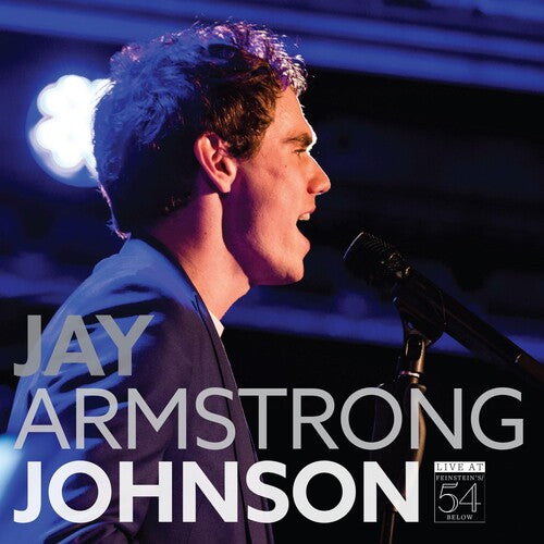 Johnson, Jay Armstrong: Jay Armstrong Johnson-Live at Feinstein's/54 Below