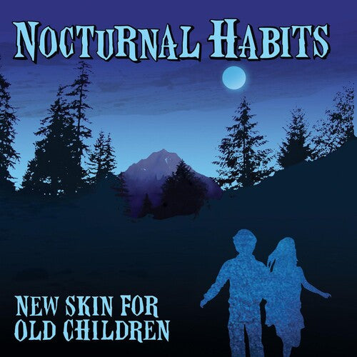 Nocturnal Habits: New Skin For Old Children