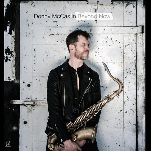 McCaslin, Donny: Beyond Now
