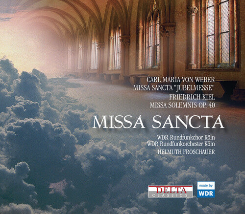 Weber / Wdr Rundfunkorchester Koln / Froschauer: Missa Sancta