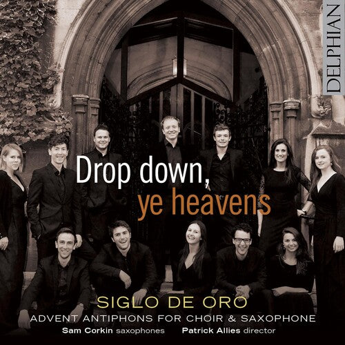 Allain / Allwood / Siglo De Oro / Corkin / Allies: Drop Down Ye Heavens