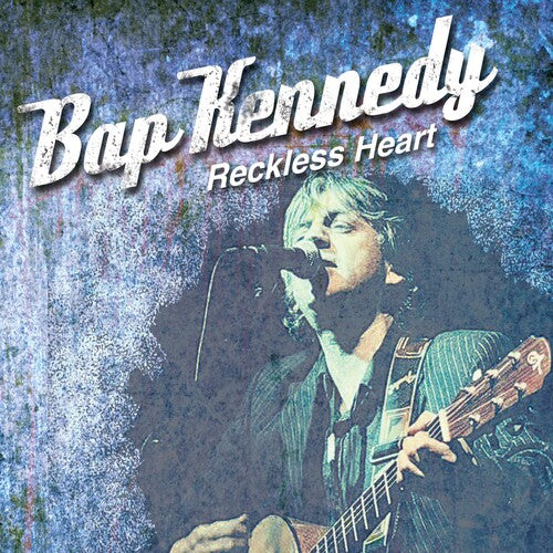 Kennedy, Bap: Reckless Heart