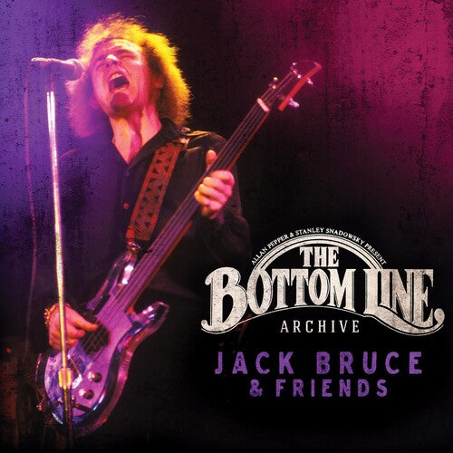 Bruce, Jack / Friends: The Bottom Line Archive: Jack Bruce & Friends