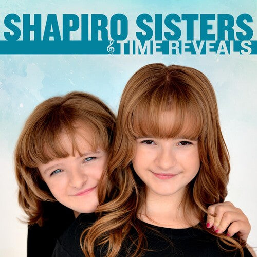 Shapiro Sisters: Time Reveals