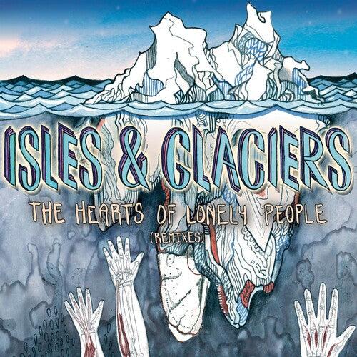 Isles & Glaciers: Hearts of Lonely People