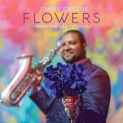 Greene, Jimmy: Flowers: Beautiful Life, Vol. 2