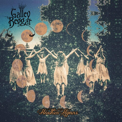 Galley Beggar: Heathen Hymns