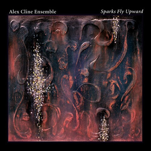 Cline, Alex Ensemble: Sparks Fly Upward