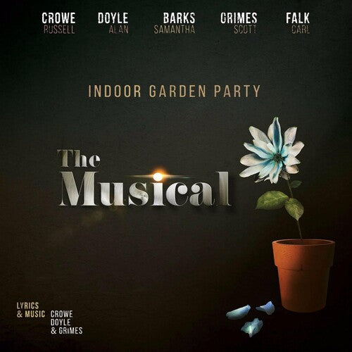 Indoor Garden Party: The Musical