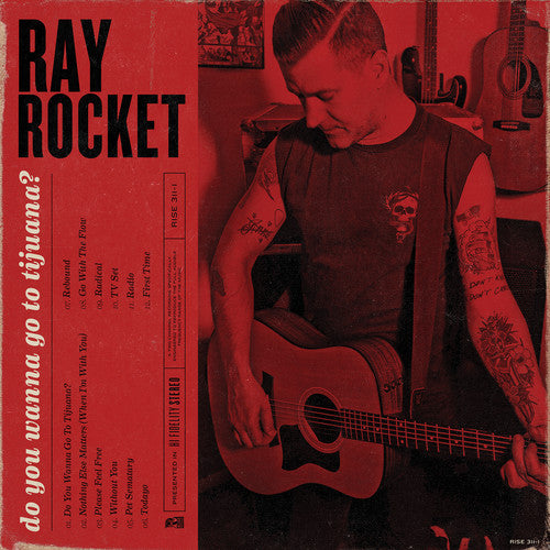 Ray Rocket: Do You Wanna Go To Tijuana