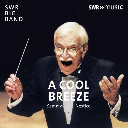 Sammy Nestico / Swr Big Band; Marc Godfroid: Sammy Nestico - a Cool Breeze