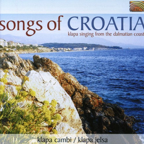 Klapa Cambi / Klapa Jelsa: Songs of Croatia