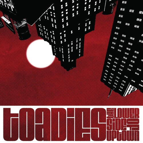 Toadies: The Lower Side Of Uptown