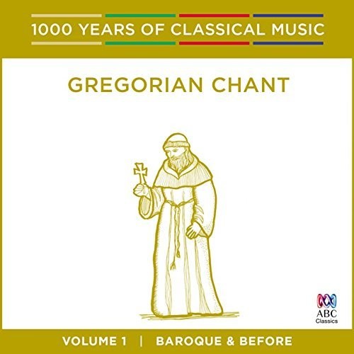 Singers of st Laurence: Gregorian Chant: 1000 Years Of Classical Music