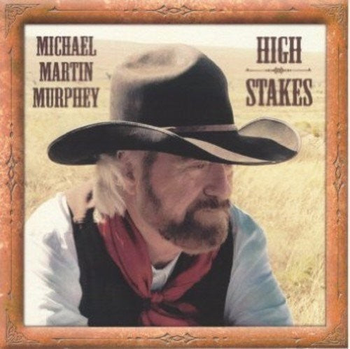 Murphey, Michael Martin: High Stakes Cowboy Songs Vii