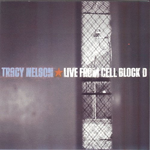 Nelson, Tracy: Live from Cell Block D