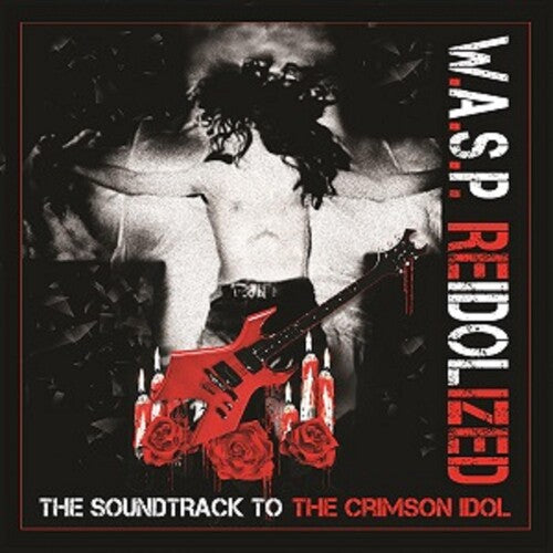 W.A.S.P.: Reidolized (soundtrack To The Crimson Idol)