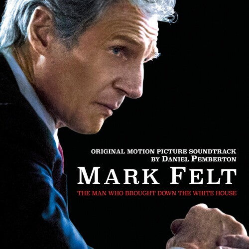 Pemberton, Daniel: Mark Felt: The Man Who Brought Down the White House (Original Motion Picture Soundtrack)