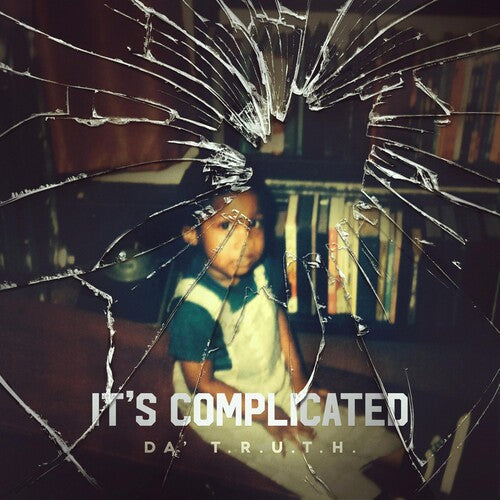 DA' T.R.U.T.H: It's Complicated