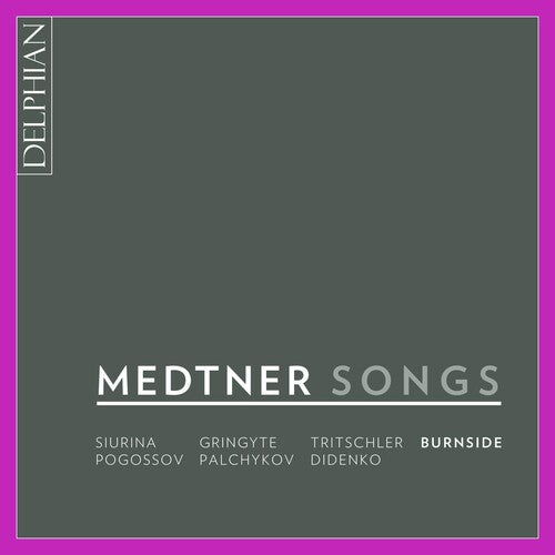 Medtner / Burnside: Songs