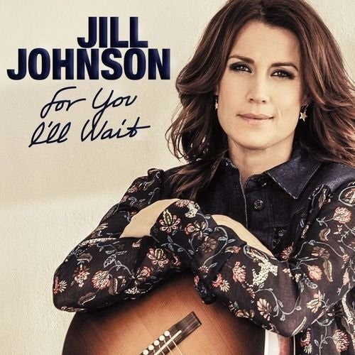 Johnson, Jill: For You I'll Wait