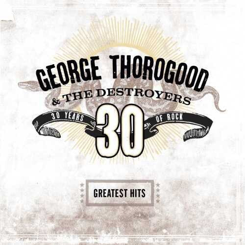 Thorogood, George: Greatest Hits: 30 Years of Rock Brown
