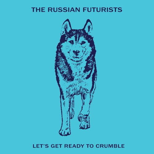 Russian Futurists: Let's Get Ready To Crumble