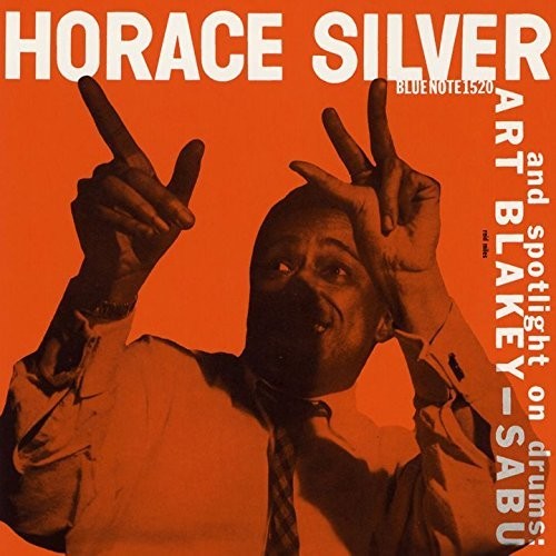 Silver, Horace: Horace Silver Trio & Art Blakey: Sabu